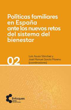 Polticas familiares en Espaa ante los nuevos retos del sistema del bienestar