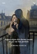 Espero algn da darme cuenta de que me has perdido