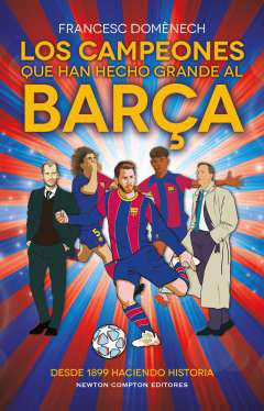Los campeones que han hecho grande al Bara