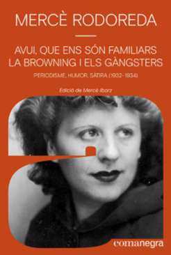 Avui, que ens sn familiars la browning i els gngsters