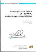 Los cursos fluviales en Hispania, vas de comercio cermico