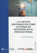 Justicia restaurativa como alternativa integrada en el proceso penal