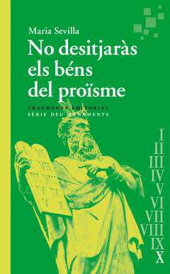 No desitjars els bns del prosme