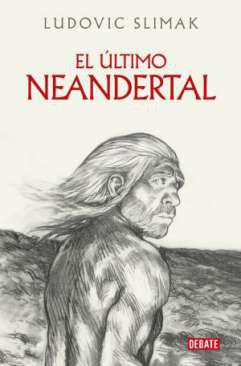 El &uacute;ltimo Neandertal