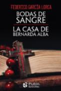 Bodas de Sangre ; La casa de Bernarda Alba