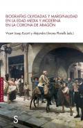Biografas olvidadas y marginalidad en la edad media y moderna en la corona de Aragn