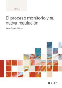 El proceso monitorio y su nueva regulacin