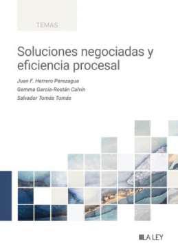 Soluciones negociadas y eficiencia procesal