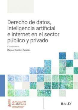 Derecho de datos, inteligencia artificial e internet en el sector pblico y privado