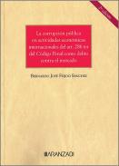 La corrupcin pblica en actividades econmicas internacionales del art. 286 ter del Cdigo Penal como delito contra el mercado