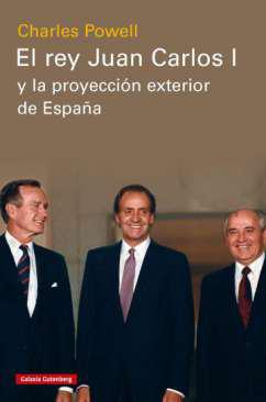 El rey Juan Carlos I y la proyecci�n exterior de Espa�a