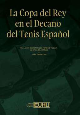 La Copa del Rey en el Decano del tenis espa�ol