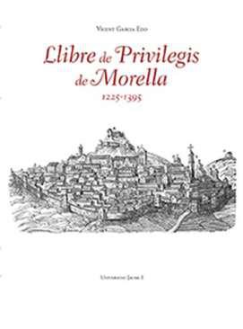 Llibre de Privilegis de Morella (1225-1395)