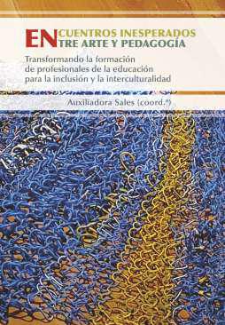 Encuentros inesperados entre arte y pedagoga