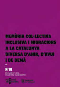 Memria collectiva inclusiva i migracions a la Catalunya diversa d'ahir, d'avui i de dem