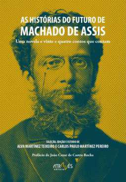 As histrias do futuro de Machado de Assis