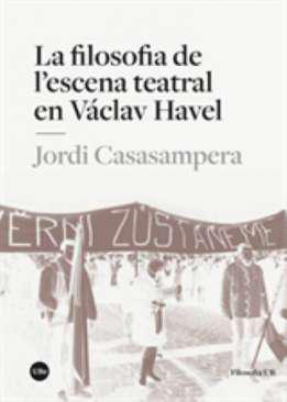 La filosofia de l'escena teatral en Vclav Havel