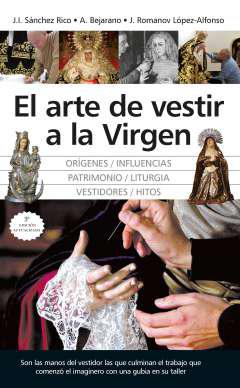 El arte de vestir a la Virgen