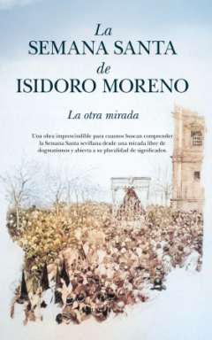 La Semana Santa de Isidoro Moreno
