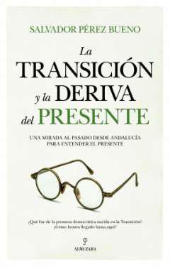 La transicin y la deriva del presente
