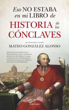 Eso no estaba en mi libro de historia de los cnclaves