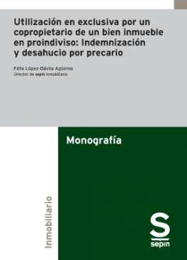 Utilizacin en exclusiva por un copropietario de un bien inmueble en proindiviso