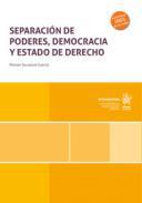 Separacin de poderes, democracia y Estado de Derecho