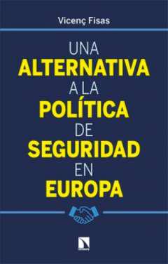 Una alternativa a la poltica de seguridad en Europa