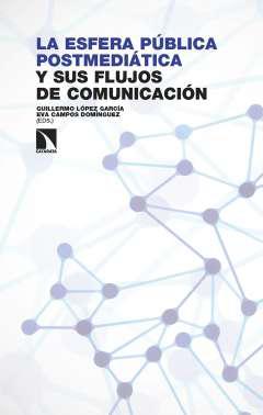 La esfera pblica postmeditica y sus flujos de comunicacin
