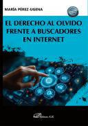 El derecho al olvido frente a buscadores en internet