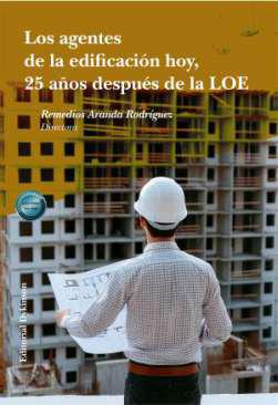 Los agentes de la edificaci&oacute;n hoy, 25 a&ntilde;os despu&eacute;s de la LOE