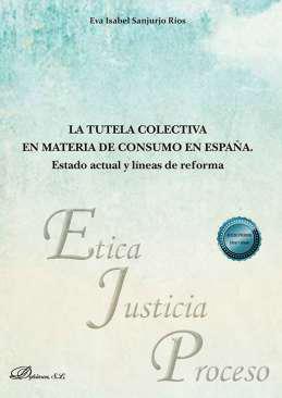 La tutela colectiva en materia de consumo en Espaa