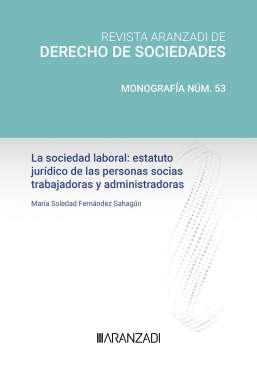 La sociedad laboral: estatuto jurdico de las personas socias trabajadoras y administradoras