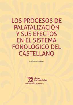 Los procesos de palatalizacin y sus efectos en el sistema fonolgico del castellano