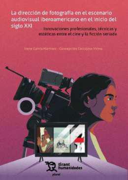 La direccin de fotografa en el escenario audiovisual iberoamericano en el inicio del siglo XXI
