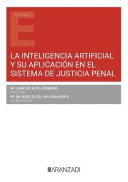 La Inteligencia Artificial y su aplicacin en el sistema de justicia penal