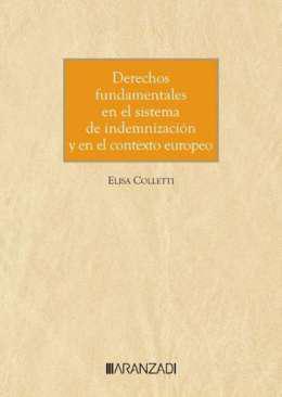 Derechos fundamentales en el sistema de indemnizacin y en el contexto europeo