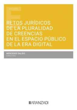 Retos jurdicos de la pluralidad de creencias en el espacio pblico de la era digital