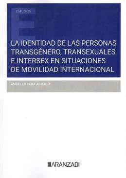 La identidad de las personas transgnero, transexuales e intersex en situaciones de movilidad internacional