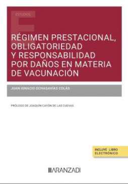 Rgimen prestacional, obligatoriedad y responsabilidad por daos en materia de vacunacin
