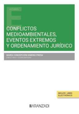 Conflictos medioambientales, eventos extremos y ordenamiento jurdico