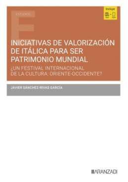 Iniciativas de valorizacin de Itlica para ser un Patrimonio Mundial