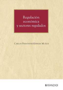 Regulaci�n econ�mica y sectores regulados