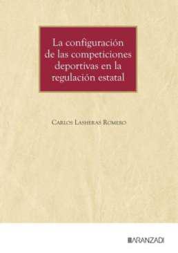 La configuraci�n de las competiciones deportivas en la regulaci�n estatal