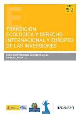 Transici�n ecol�gica y Derecho Internacional y Europeo de las inversiones
