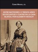 Entre bastidores, o treinta aos de esclavitud y cuatro en la Casa Blanca