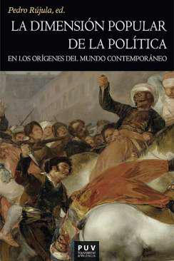 La dimensin popular de la poltica en los orgenes del mundo contemporneo
