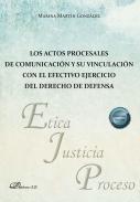 Los actos procesales de comunicacin y su vinculacin con el efectivo ejercicio del derecho de defensa