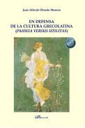 En defensa de la cultura grecolatina (paideia versus utilitas)
