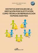 Distintos enfoques de la gestacin por sustitucin como tcnica de reproduccin humana asistida
